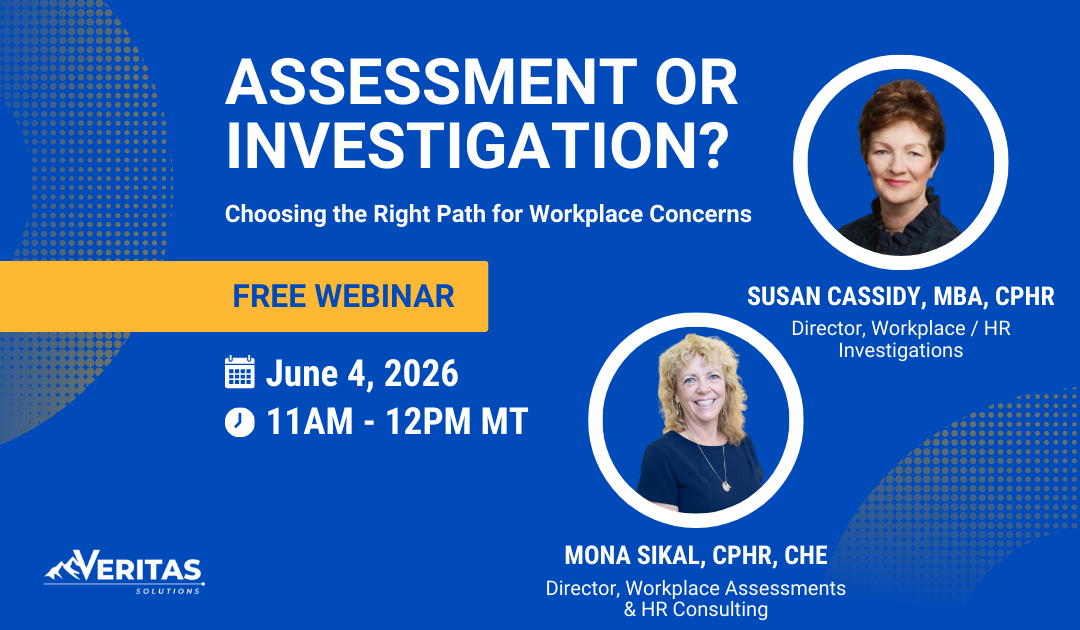 Workplace Assessment or Workplace Investigation? How to Choose the Right Path